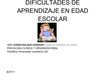 DIFICULTADES DE APRENDIZAJE EN EDAD ESCOLAR