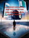 LAS REDES SOCIALES, QUE NOS FACILITAN UNA COMUNICACION CON EL MUNDO.