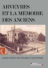 ARVEYRES ET LA MEMOIRE DES ANCIENS