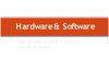Hardware & Software
