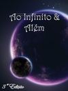 Ao Infinito e Além - 3ª Edição