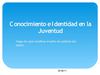 Conocimiento e Identidad en la Juventud