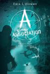 CE QUI DORT DANS LA NUIT (A COMME ASSOCIATION N°6), d'Erik L'Homme