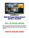 Watch The Vampire Diaries Season 3 Episode 2 The Hybrid Full Tv Series Online