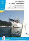Canalisations et câbles sous-marins - État des connaissances. Préconisations relatives à la pose, au suivi, et à...