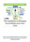The Subtleties of Bringing Social Media into Your Fold