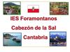 EL COMPROMISO CON EL DESARROLLO COMO RETO EDUCATIVO. IES FORAMONTANOS. CABEZÓN DE LA SAL. CANTABRIA