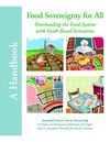 Food Sovereignty for All: Overhauling the Food System with Faith-Based Initiatives