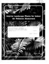 Interior Landscape Plants for Indoor Air Pollution Abatement