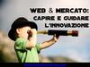 web e mercato: capire e guidare l'innovazione
