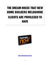 The Dream House that New Home Builders Melbourne Clients are Privileged to Have