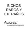 Bichos raros y extraños - 4to Grado