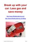 Break up with your car- Less gas and save money