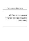 O Espiritismo em Teses e Dissertações - Caderno de Resumos