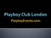 Playboy Club London Event