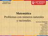 Problemas con números naturales y racionales