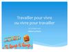 Vivre pour travailler