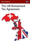 The UK-Switzerland Tax Agreement