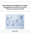 DOCUMENTAR EL TRABAJO EN EL AULA