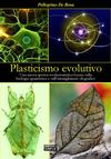 PLASTICISMO EVOLUTIVO. Una nuova ipotesi sull'evoluzione delle specie viventi.