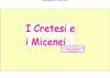 I Cretesi e i Micenei