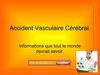 AVC - Comment sauver une vie