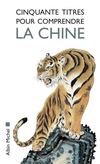 50 titres pour comprendre la Chine