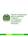 MANUAL Y PROTOCOLO PARA LA ATENCIÓN Y SERVICIO AL CIUDADANO EN LA POLICÍA NACIONAL
