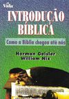 Norman Geisler & William Nix - Introdução Bíblica - Como a Bíblia chegou até nós