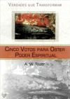 A. W. Tozer - Cinco votos para obter poder espiritual