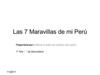 LAS 7 MARAVILLAS DE MI PERU
