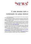 E sete décadas após a revitalização da justiça eleitoral ...