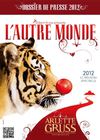 Dossier Presse 2012 Arlette Gruss " L'autre monde " 