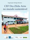 CEF DRA. ZILDA ARNS NO MUNDO SUSTENTÁVEL