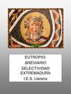 Eutropio: Breviario, Selectividad de Extremadura