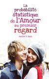 La probabilité statistique de l'amour au premier regard - Hachette Jeunesse Roman