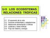U-5 Los ecosistemas. Relaciones tróficas