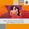 Guía de Salud Sexual y Reproductiva de mujeres con VIH