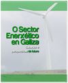O sistema enerxético en Galiza. Situación e perspectivas de futuro.