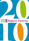 Rapport d'activité 2010 des Services Départementaux du Conseil Général de la Côte-d'Or
