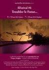 Dossier de presse fiEstival #6 Troubler le Futur - du 7 au 13 mai 2012 à Bruxelles
