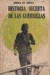 Historia secreta de las guerrillas. Gonzalo Ari Castillo