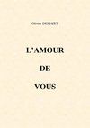 Olivier Demazet L'amour de vous