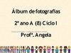 Álbum de fotografias 2º ano A (8) Ciclo I