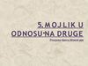 moj lik u odnosu na druge