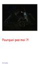 Pourquoi pas moi ?!