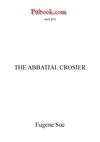 The abbatial crosier (Eugene Sue)