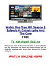 Watch One Tree Hill Season 9 Episode 6: Catastrophe And The Cure