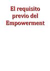 El requisito previo del Empowerment