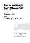 Cuadernillo de Trabajos Prácticos parta "Introducción a la Comunicación"